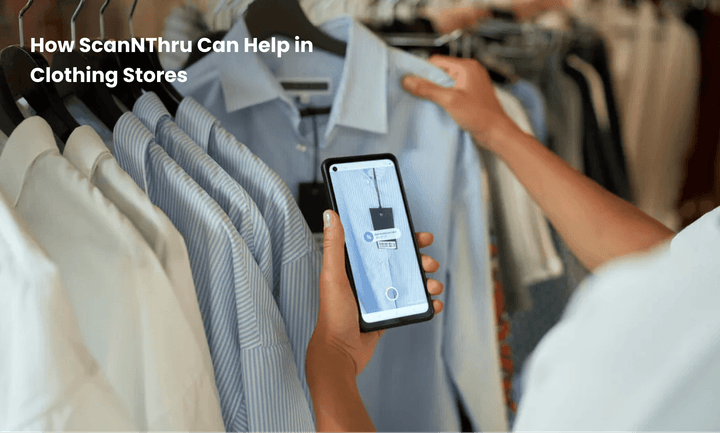 how-scan-n-thru-can-help-in-clothing-stores